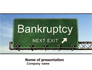 Bankrupt slide 1