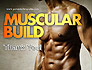 Muscular Build slide 20