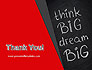 Think Big Dream Big on Chalk Board slide 20