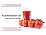 Tasty Tomato Juice and Tomatoes Presentation slide 1
