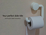 Roll of Toilet Paper in The Holder Presentation slide 1